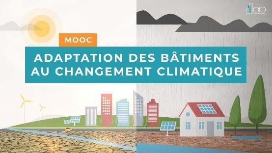 MOOC Adaptation des bâtiments au changement climatique